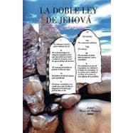 LA DOBLE LEY DE JEHOV?: Los Mandamientos