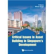 Critical Issues in Asset Building in Singapore's Development