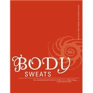 Body Sweats The Uncensored Writings of Elsa von Freytag-Loringhoven