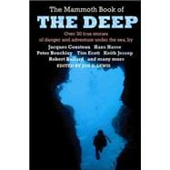 Mammoth Book of the Deep : Over 30 True Stories of Danger and Adventure under the Sea