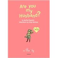 Are You My Husband? : I Can Find Him All by Myself