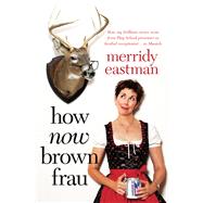 How Now Brown Frau