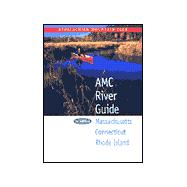 AMC River Guide Massachusetts/Connecticut/Rhode Island, 3rd