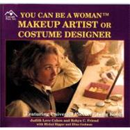 You Can Be a Woman Markeup Artist or Costume Designer