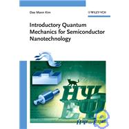 Introductory Quantum Mechanics for Semiconductor Nanotechnology