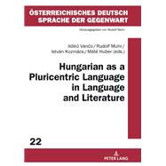 Hungarian as a Pluricentric Language in Language and Literature