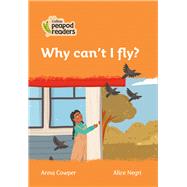Collins Peapod Readers – Level 4 – Why can’t I fly?