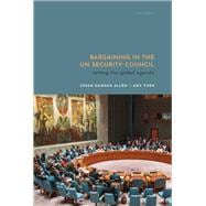 Bargaining in the UN Security Council Setting the Global Agenda