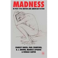 Madness in Post-1945 British and American Fiction
