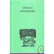 Speech Disorders: A PSYCHOLOGICAL STUDY of the Various Defects of Speech