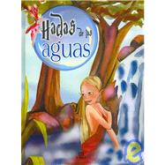 Hadas De Las Aguas / Water Fairies
