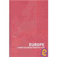 Europe: A Nietzschen Perspective