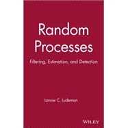 Random Processes Filtering, Estimation, and Detection