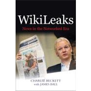 WikiLeaks News in the Networked Era