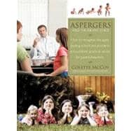 Aspergers and the Infant Child: How to Recognise the Signs; Starting School and Problems Encountered; Practical Advice for Parents/teachers.