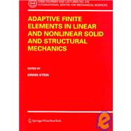 Adaptive Finite Elements in Linear And Nonlinear Solid And Structural Mechanics