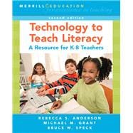 Technology to Teach Literacy A Resource for K-8 Teachers