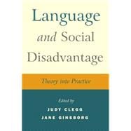 Language and Social Disadvantage Theory into Practice