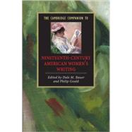 The Cambridge Companion to Nineteenth-Century American Women's Writing
