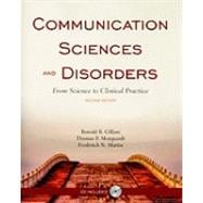 Communication Sciences and Disorders: From Science to Clinical Practice (Book with CD-ROM)