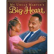 My Uncle Martin's Big Heart