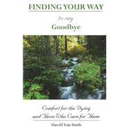 Finding Your Way to Say Goodbye