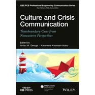 Culture and Crisis Communication Transboundary Cases from Nonwestern Perspectives