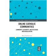 Online Catholic Communities: Community, authority, and religious individualization