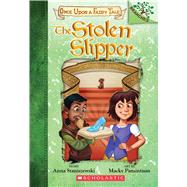 The Stolen Slipper: A Branches Book (Once Upon a Fairy Tale #2)