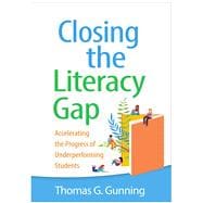 Closing the Literacy Gap Accelerating the Progress of Underperforming Students