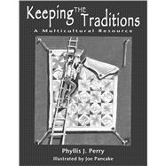 Keeping the Traditions A Multicultural Resource