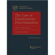 The Law of Employment Discrimination, Cases and Materials(University Casebook Series)