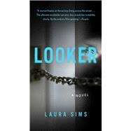 Looker A Novel