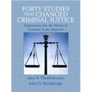 Forty Studies that Changed Criminal Justice