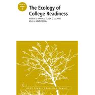 The Ecology of College Readiness ASHE Higher Education Report Volume 38, Number 5
