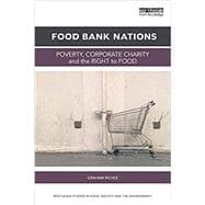 Food Bank Nations: Poverty, Charity and the Right to Food