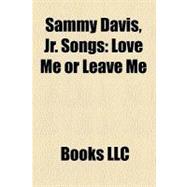 Sammy Davis, Jr Songs : Love Me or Leave Me, That Old Black Magic, the Candy Man, I've Gotta Be Me, Mr. Bojangles, Black and White