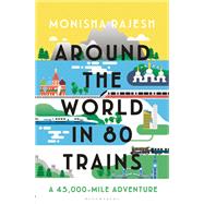 Around the World in 80 Trains