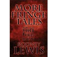 More Fringe Tales