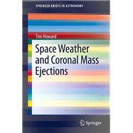 Space Weather and Coronal Mass Ejections