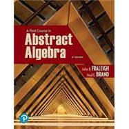 First Course in Abstract Algebra, A, 8th edition - Pearson+ Subscription