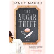 The Sugar Thief A novel