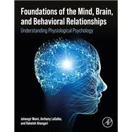 Foundations of the Mind, Brain, and Behavioral Relationships