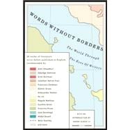 Words Without Borders The World Through the Eyes of Writers: An Anthology