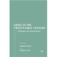 China in the Twenty-First Century Challenges and Opportunities