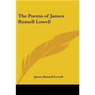 The Poems Of James Russell Lowell