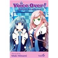Voice Over!: Seiyu Academy, Vol. 6