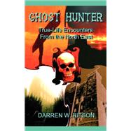 Ghost Hunter : True-Life Encounters from the North East