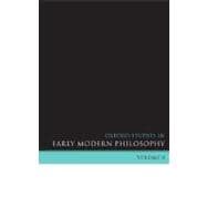 Oxford Studies in Early Modern Philosophy Volume II