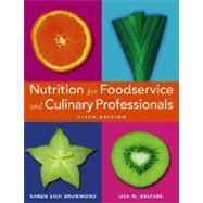 Nutrition for Foodservice and Culinary Professionals, 6th Edition